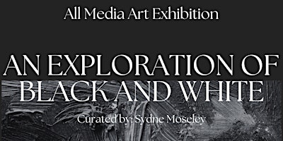 Imagem principal do evento An Exploration of Black and White
