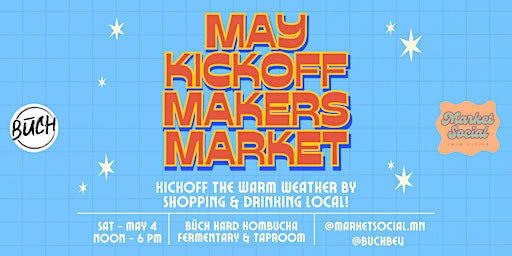 Immagine principale di Market Social: May Kickoff Makers Market 