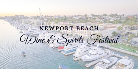Newport Beach Wine & Spirits Festival Grand Tasting
