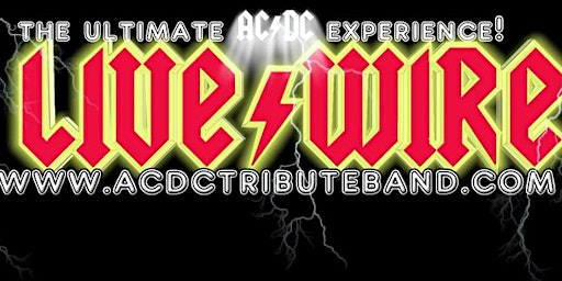 Imagem principal do evento Live Wire: The Ultimate AC/DC Experience