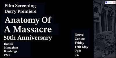 Imagem principal do evento Film Screening: Anatomy of a Massacre Dublin Monaghan Bombings 50th Anniversary