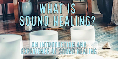 Primaire afbeelding van What is Sound Healing? An Introduction and Experience of Sound Healing
