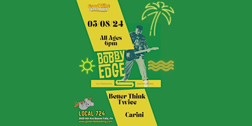 Imagen principal de Bobby Edge, Better Think Twice & Carini LIVE @ Local 724