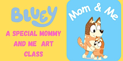 Imagem principal do evento Mom and Me Bluey Art Class