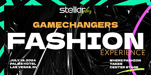 Stellar Plus  Gamechangers Fashion Experience  primärbild
