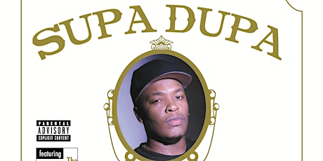 Supa Dupa Saturdays OPENING NIGHT 4/20 Throwbacks Rap, Hip-hop and R&B!!