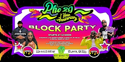 Primaire afbeelding van Who Wanna Pho 1 year Anniversary Block Party Celebration
