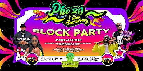 Who Wanna Pho 1 year Anniversary Block Party Celebration