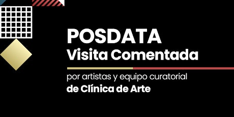 Visita comentada - Exposición "posdata / Proyectos de la Clínica de Arte"