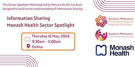 Monash Health Sector Spotlight  - Information Sharing
