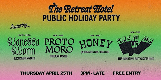 April 25th Public Holiday Party at The Retreat Hotel  primärbild