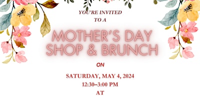 Imagem principal do evento Mother's Day Shop & Brunch