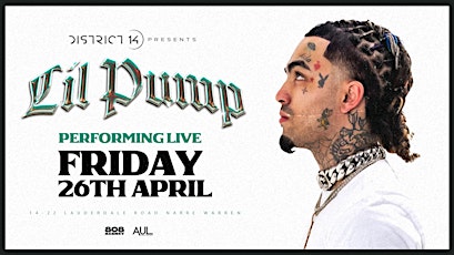 Lil Pump | District 14 | April 26th