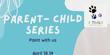 Parent-Child Art Series- Paint with us