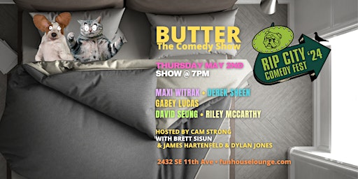 Hauptbild für Butter: The Comedy Show w/ Rip City Comedy Festival