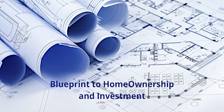 Blueprint to Homeownership and Investments!!!!