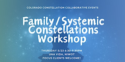 Image principale de CCC Presents: Family / Systemic Constellations Workshop