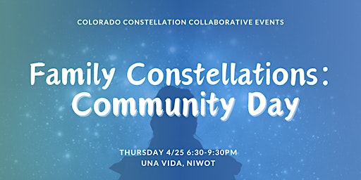 Image principale de CCC Presents: Family Constellations Community Day