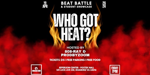 Immagine principale di Who Got Heat?: Beat Battle & Student Showcase 