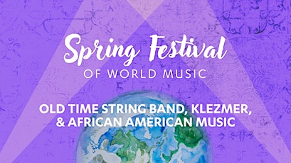 Music of The Old Time String Band, Klezmer Music Ensemble and African American Music Ensemble