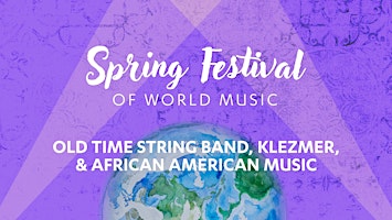 Music of The Old Time String Band, Klezmer Music Ensemble and African American Music Ensemble primary image