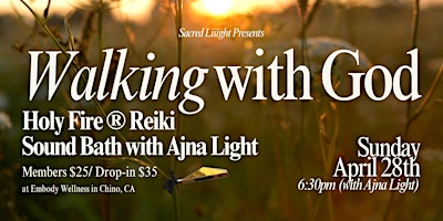 Imagem principal de Walking with God: Holy Fire® Reiki, Sound Bath with Ajna Light