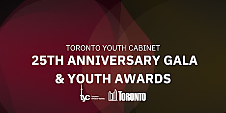 Toronto Youth Cabinet 25th Anniversary Gala & Youth Awards