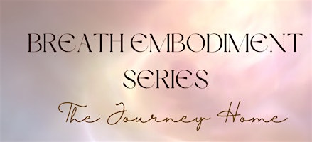 Imagem principal do evento Breath Embodiment Series: The Journey Home