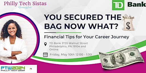 Primaire afbeelding van You Secured The Bag Now What? Financial Tips For Your Career Journey