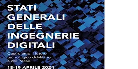 Stati Generali delle Ingegnerie digitali  -18 aprile pomeriggio