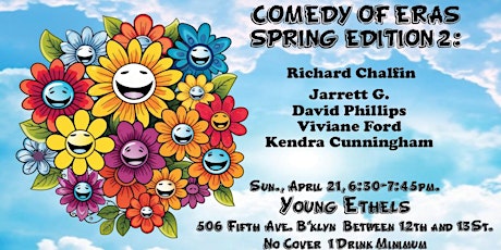 Comedy of Eras Spring Edition 2, with talented Standup/Storytelling Stars!