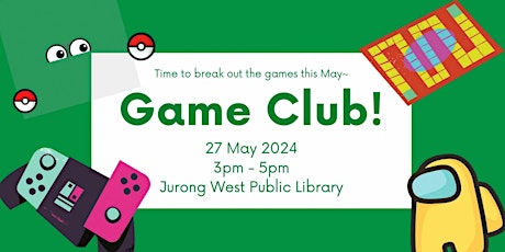 Game Club! | Jurong West Public Library
