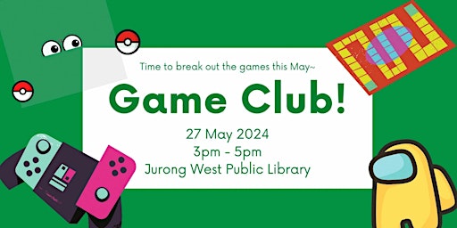Game Club! | Jurong West Public Library primary image