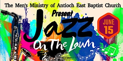 Imagen principal de Jazz on the Lawn - Men's Ministry of Antioch East Baptist Church