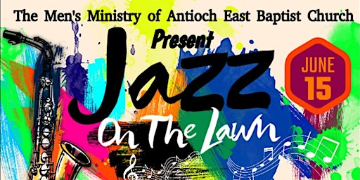 Imagem principal do evento Jazz on the Lawn - Men's Ministry of Antioch East Baptist Church