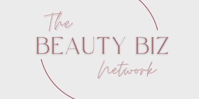 Hauptbild für Beauty Biz Networking Event