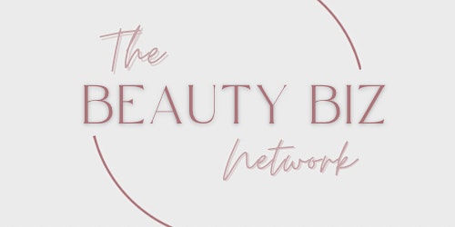 Imagem principal do evento Beauty Biz Networking Event