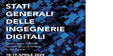 Stati Generali delle Ingegnerie digitali  -18 aprile mattina