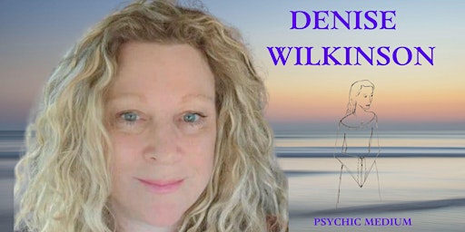 Psychic Development Workshop with Denise Wilkinson Psychic Medium primary image