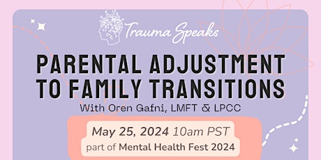 Mental Heath Fest: Parental Adjustment To Family Transitions