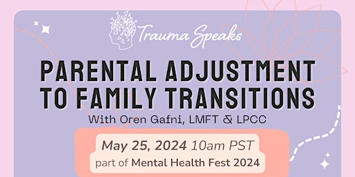 Imagen principal de Mental Heath Fest: Parental Adjustment To Family Transitions