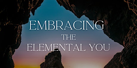 Embracing The Elemental YOU