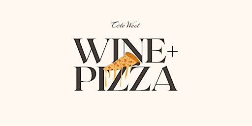 Wine + Pizza at Côte West Winery primary image