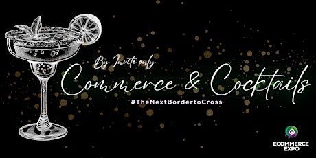 Commerce & Cocktails - The Next Border to Cross primary image