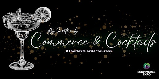 Imagem principal do evento Commerce & Cocktails - The Next Border to Cross