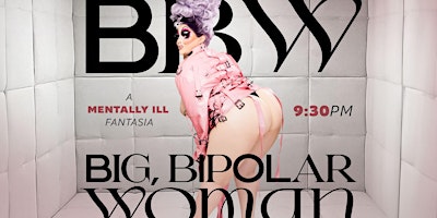 Imagem principal do evento BBW: Big Bi-Polar Woman