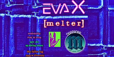 EVA X: [m e l t e r]: Machines With Human Souls: DJ Veganinblack primary image