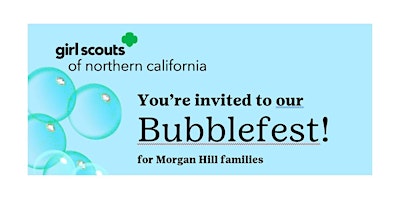 Primaire afbeelding van Morgan Hill, CA| Girl Scouts' Bubblefest