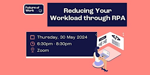Hauptbild für Reducing your Workload through RPA | Future of Work