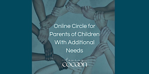 Primaire afbeelding van Online Support Circle for Parents of Children With Additional Needs